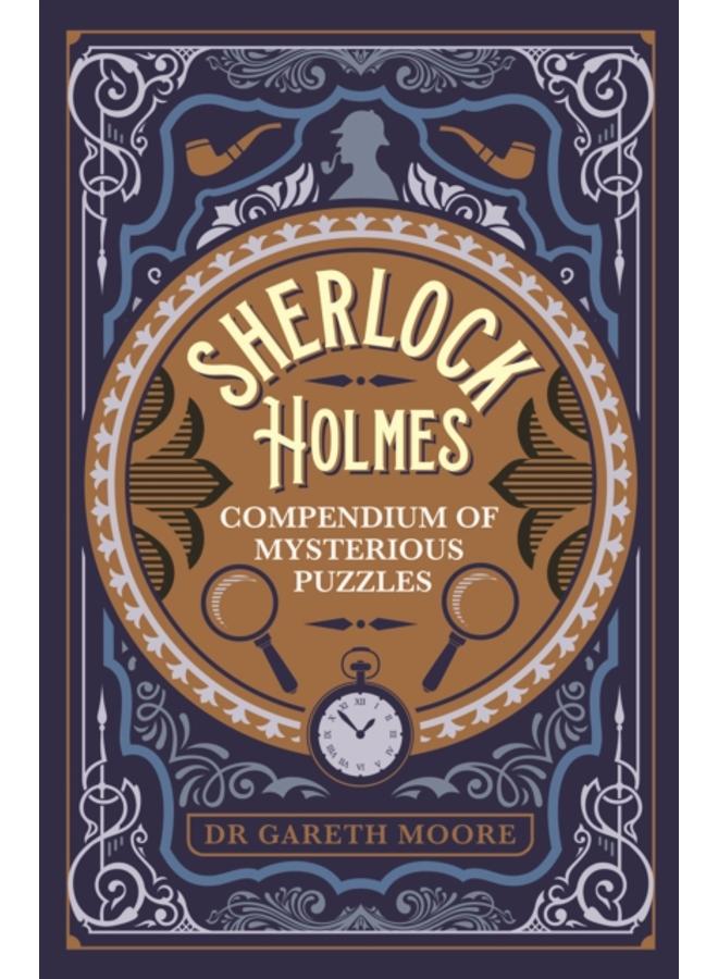 Sherlock Holmes Compendium of Mysterious Puzzles 