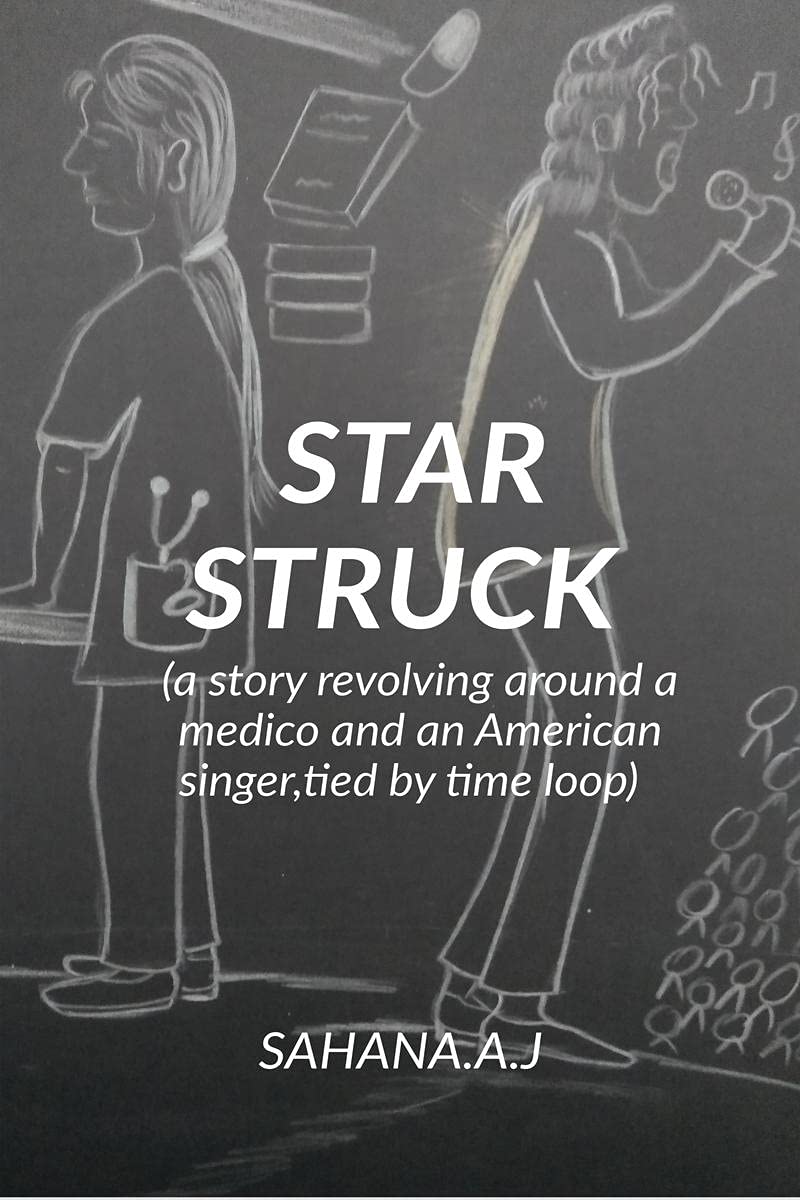 STAR STRUCK : a story revolving around a medico and an American singer,tied in a knot of time loop 
