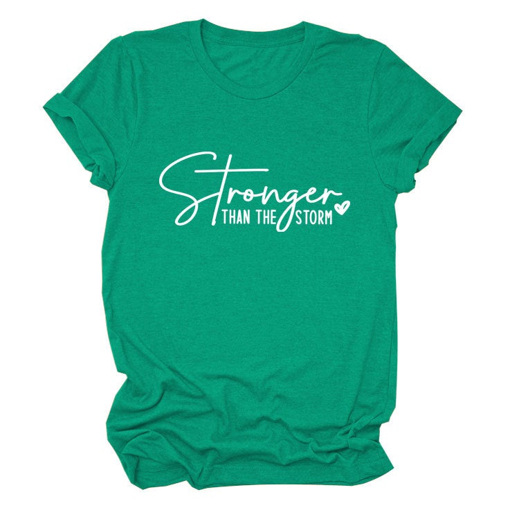 Letter Casual Pullover Women'S Short-Sleeved Stronger Than The Storm Comfortable T-Shirt - Image 1