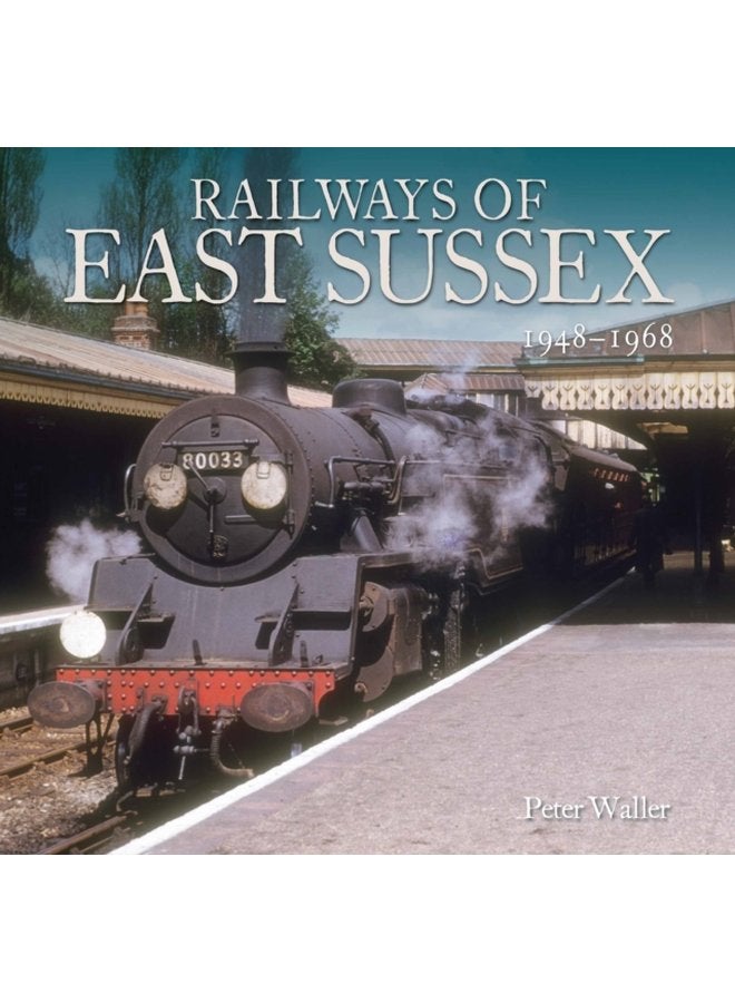 Railways of East Sussex 1948 1968 - Paperback