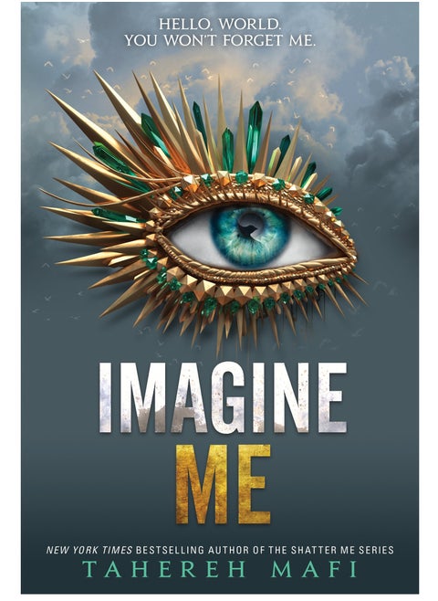 Imagine Me (Shatter Me, #6) by Tahereh Mafi