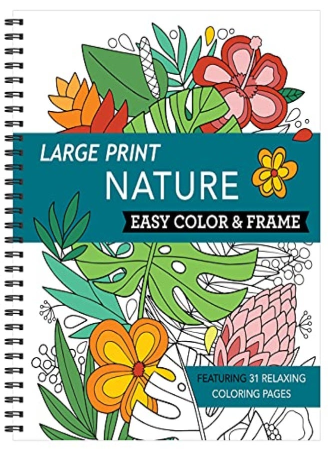 Large Print Easy Color  and Frame  Nature Adult Coloring Book 