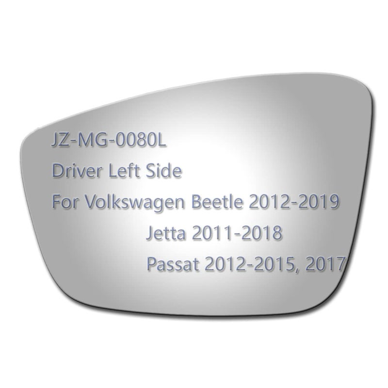 JZSUPER Side Mirror Glass fit for Volkswagen 20122019 Beetle 20112018 Jetta 20122015 2017 Passat Driver Left Side LH Flat Including Adhesive Non Heated