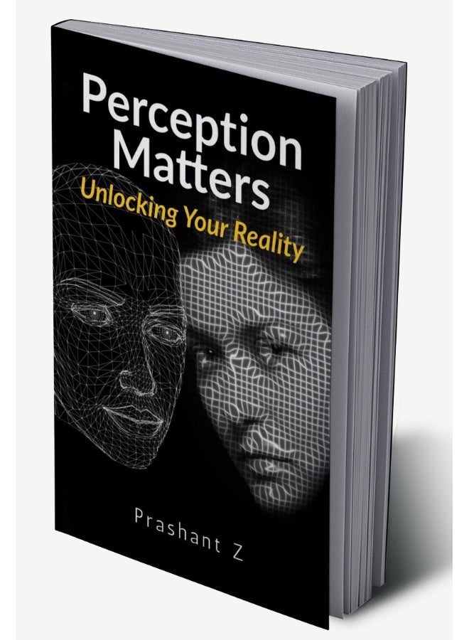 Perception Matters : Unlocking Your Reality - Image 2