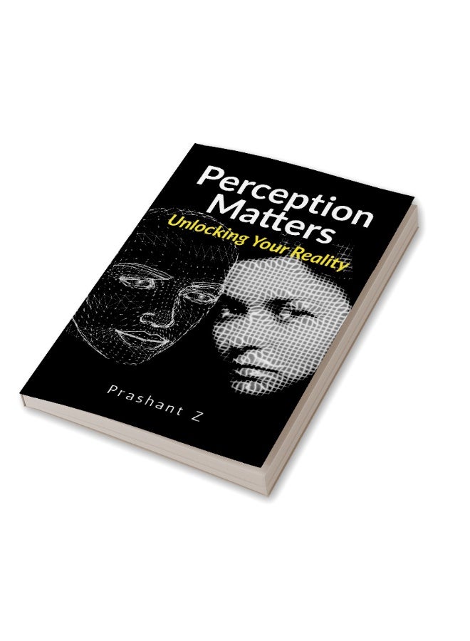 Perception Matters : Unlocking Your Reality - Image 3