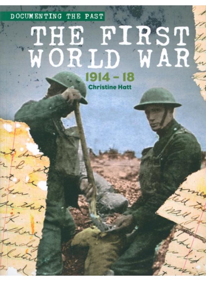 The First World War : 1914-1918 