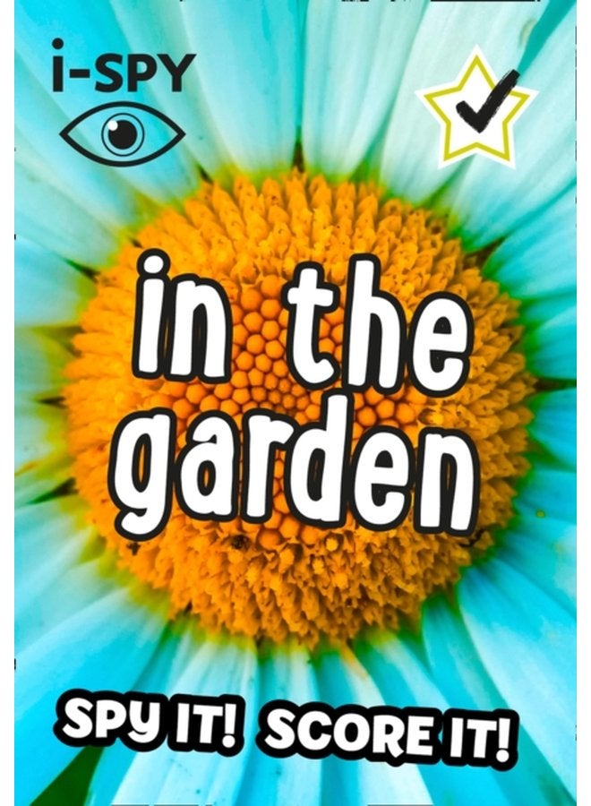 i SPY In the Garden Spy it Score it - Paperback
