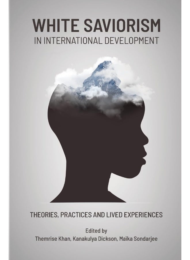 White Saviorism In International Development: Theories, Practices and Lived Experiences  - Image 1