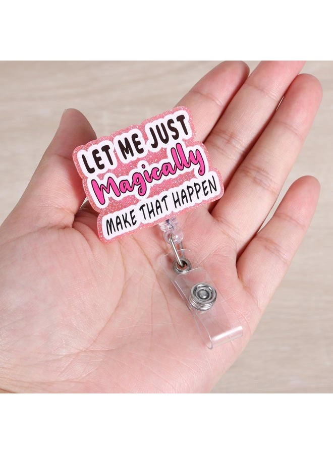 BEZTN Let Me Just Magically Make That Happen Funny Badge Reel, Pink Retractable ID Card Badge Holder, Name Tag Work Badge Clip for RN LPN CNA MA ER Night Shift Nurse Nursing Student Doctor, Nurse Gifts - Image 2