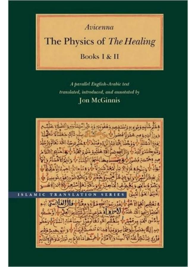 The Physics of The Healing : A Parallel English-Arabic Text in Two Volumes 
