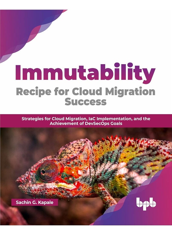 Immutability: Recipe for Cloud Migration Success: Strategies for Cloud Migration, IaC Implementation, and the Achievement of DevSecOps Goals  - Image 1