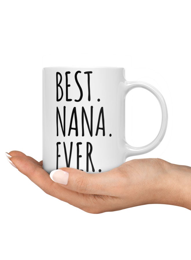 LIT Coffee Mug Best Nana ever QuoteWhite Mug Best nana presents nana gift - Image 3