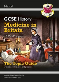 Gcse History Edexcel Topic Guide - Medicine In Britain, C1250-Present