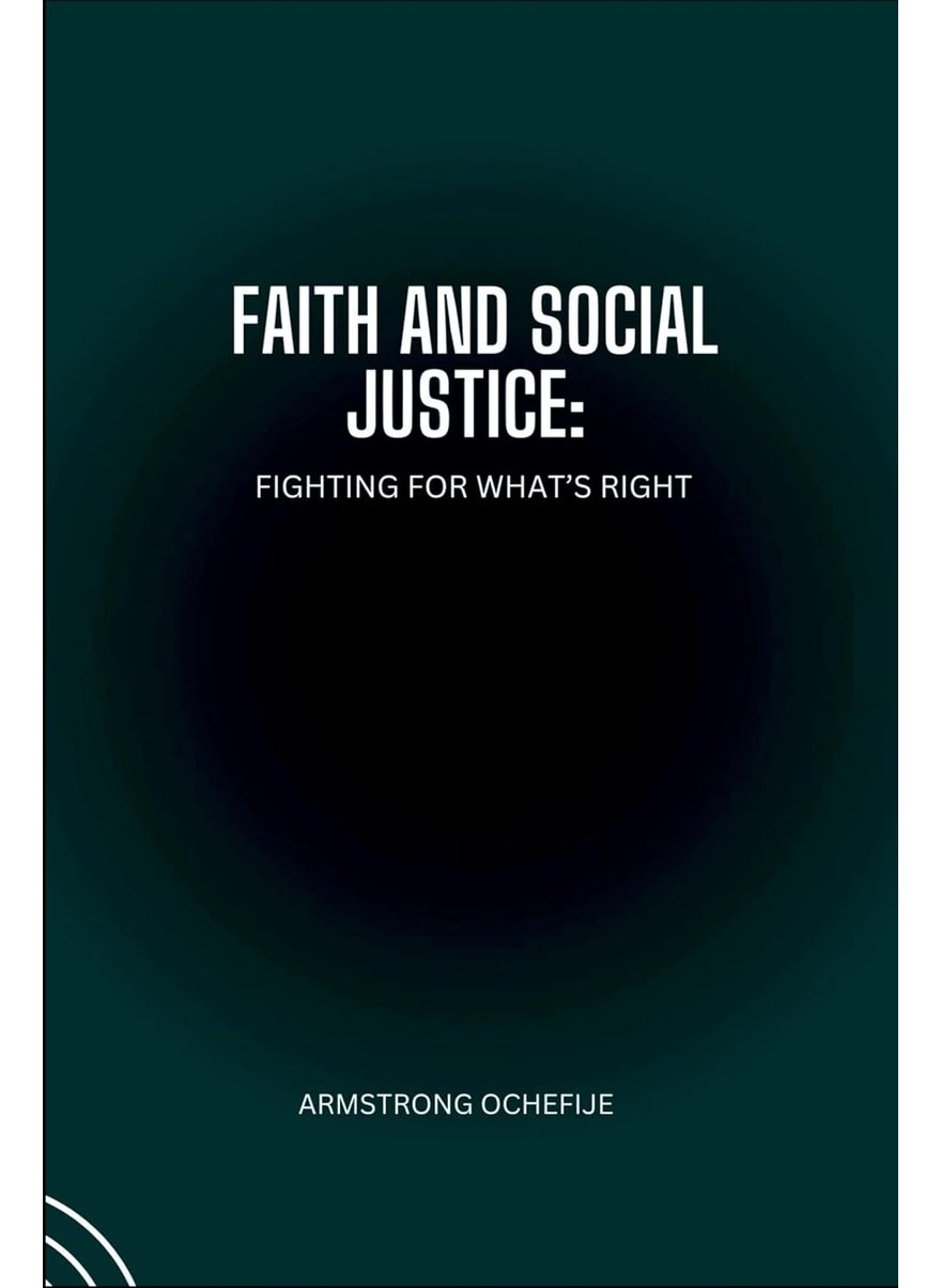 Faith and Social Justice: Fighting for What's Right 