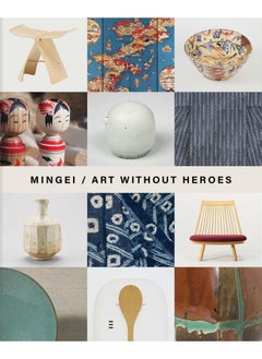 Mingei: Art Without Heroes