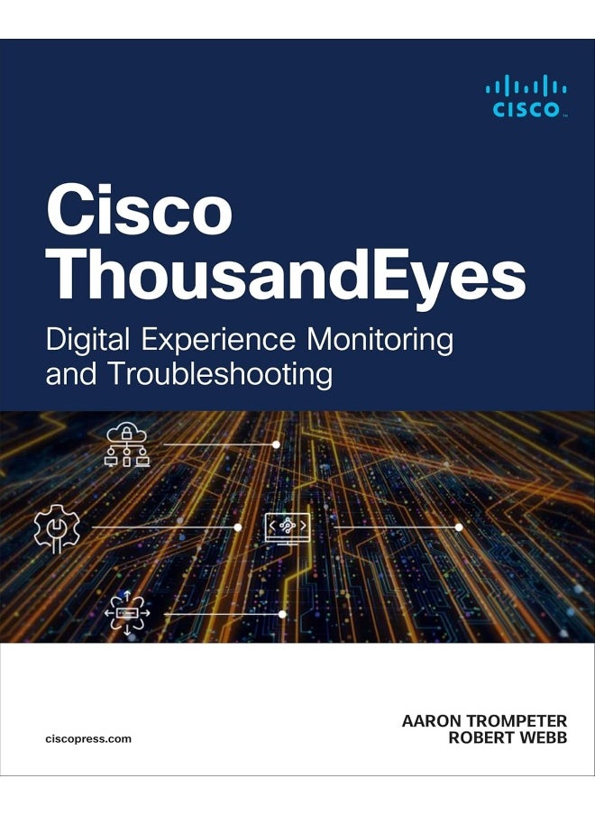 Cisco ThousandEyes: Digital Experience Monitoring and Troubleshooting