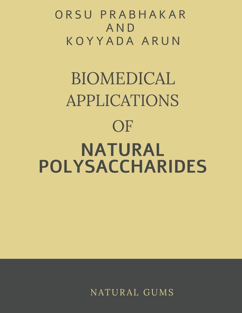 Biomedical Applications of Natural Polysaccharides : Natural Gums 