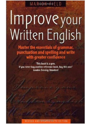 Improve Your Written English 5th Edition: Master the Essentials of Grammar; Punctuation and Spelling and Write with Greater Confidence - pzsku/Z5674E01B024B4C63210AZ/45/_/1730194833/7191c970-883c-4bbc-a955-b12cfeb1412b