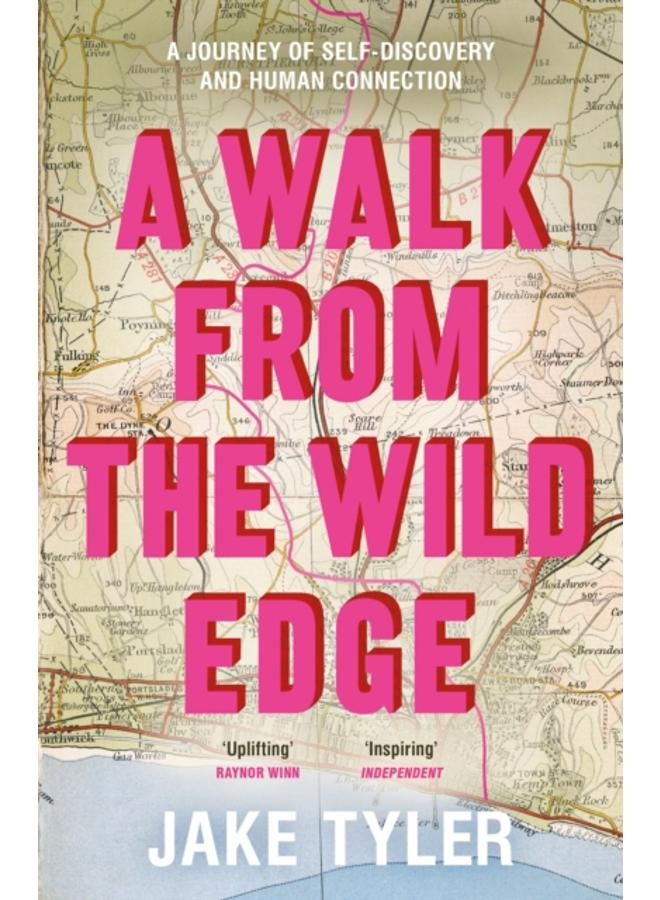 A Walk from the Wild Edge : A journey of self-discovery and human connection 