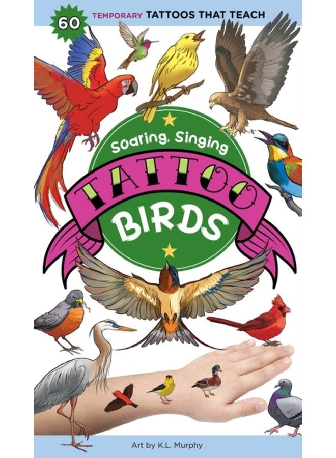 Soaring Singing Tattoo Birds 50 Temporary Tattoos That Teach - Paperback