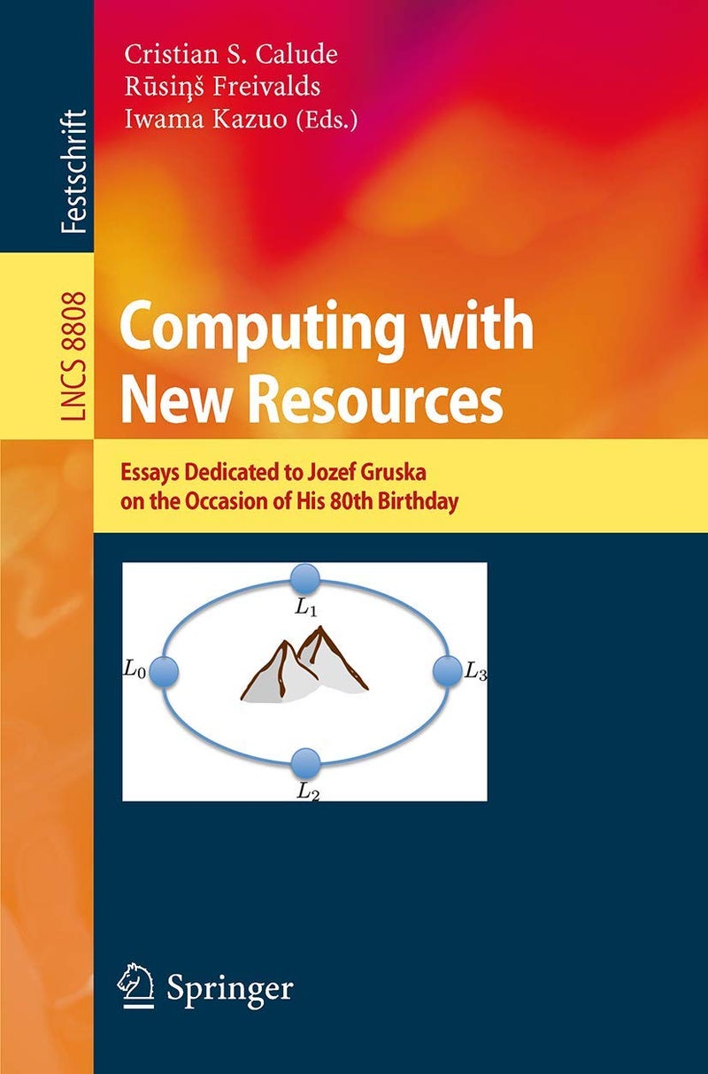 Computing with New Resources: Essays Dedicated to Jozef Gruska on the Occasion of His 80th Birthday