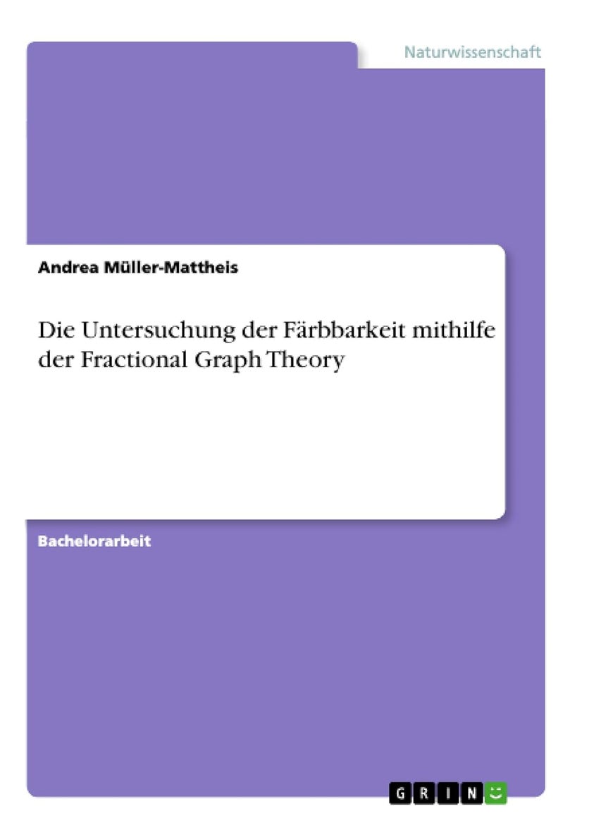 Die Untersuchung der Färbbarkeit mithilfe der Fractional Graph Theory 