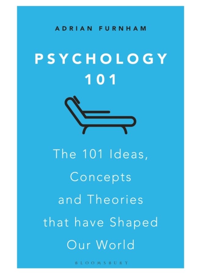 Psychology 101 The 101 Ideas Concepts and Theories that Have Shaped Our World - Paperback