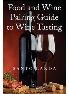 Food and Wine Pairing Guide to Wine Tasting - pzsku/Z568529DC00BD3E22E84CZ/45/_/1695615107/3e977358-d636-4b0f-8f54-238fc76e924a