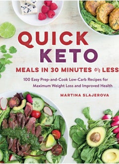 Quick Keto Meals in 30 Minutes or Less : 100 Easy Prep-and-Cook Low-Carb Recipes for Maximum Weight Loss and Improved Health Volume 3 - pzsku/Z5686E7EEB030E6450405Z/45/_/1695640985/7c3aec60-acf9-4f21-9285-ccb2d9271d8f