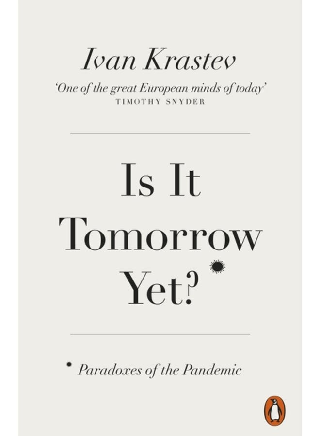 Is It Tomorrow Yet Paradoxes of the Pandemic - Paperback