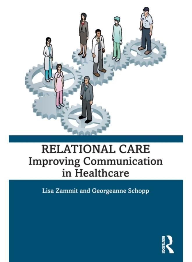 Relational Care : Improving Communication in Healthcare 