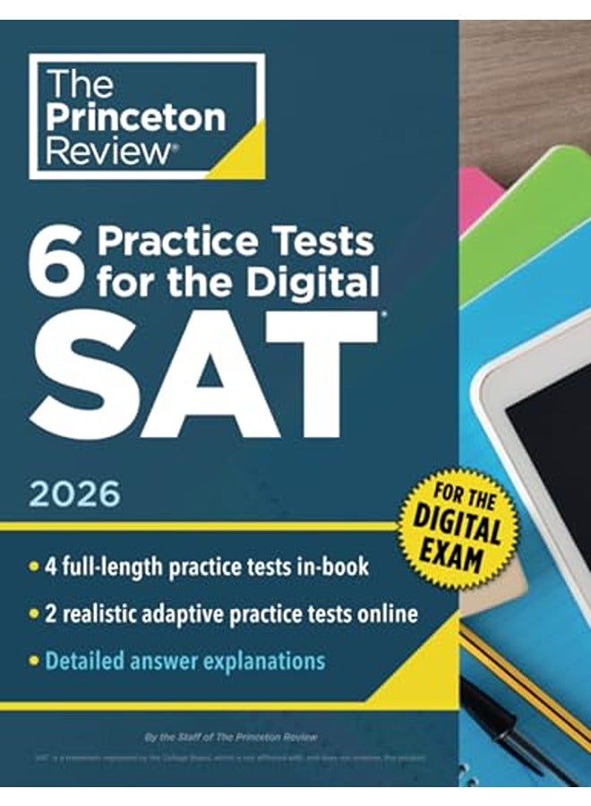 6 Practice Tests for the Digital SAT, 2026: In-Book + Online Practice Tests for Your Top Score
