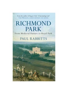 Richmond Park: From Medieval Pasture to Royal Park  - Image 1