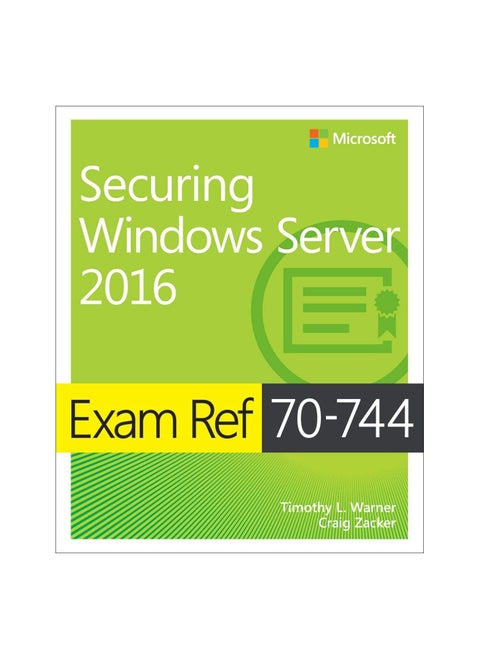 Exam Ref 70 744 Securing Windows Server 2016 Paperback
