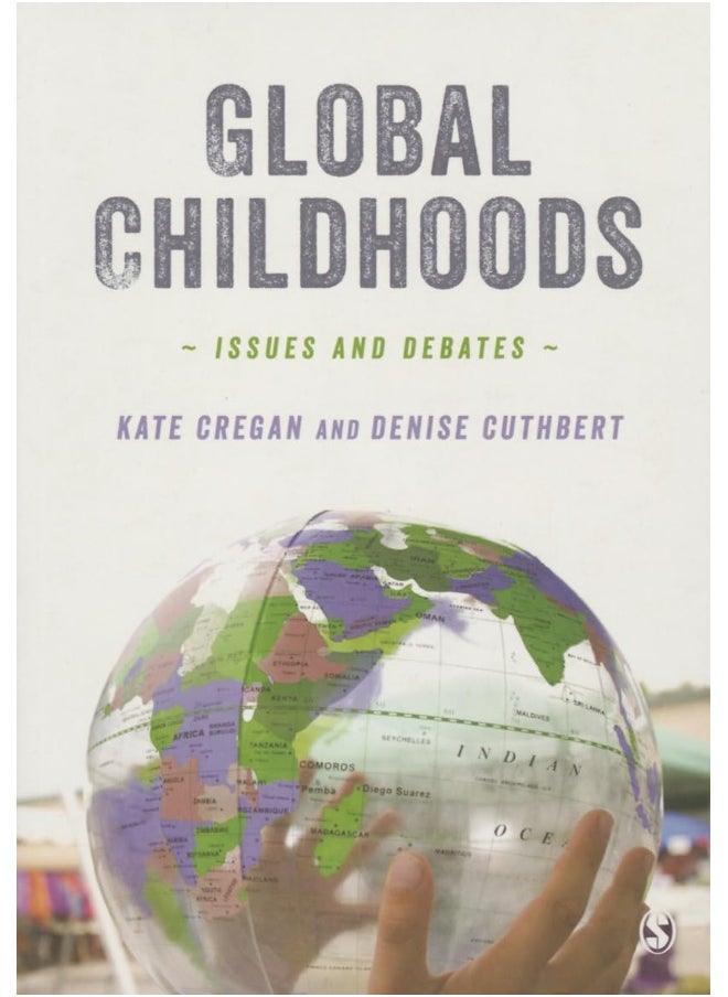 Sage Publications Global Childhoods: Issues and Debates 