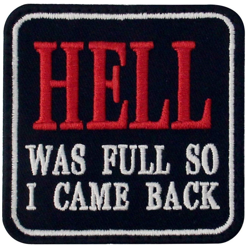 Hell was Full So I Came Back Funny Patch Embroidered Morale Applique Fastener Hook Loop Emblem
