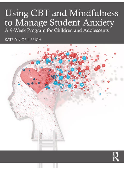 Using CBT and Mindfulness to Manage Student Anxiety