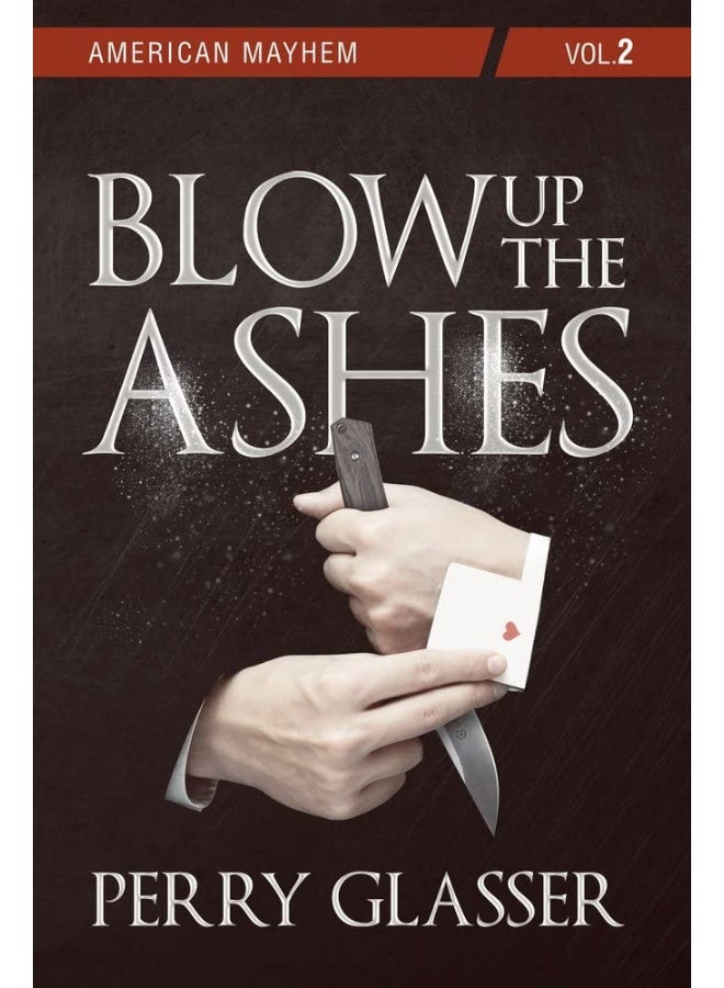 Blow Up the Ashes: American Mayhem, Volume 2