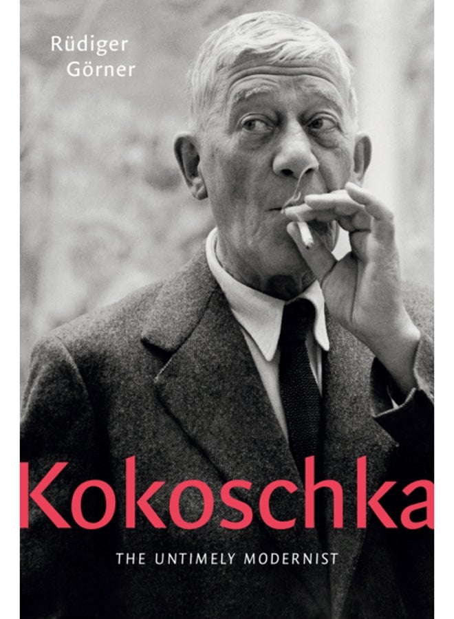 Kokoschka : The Untimely Modernist 