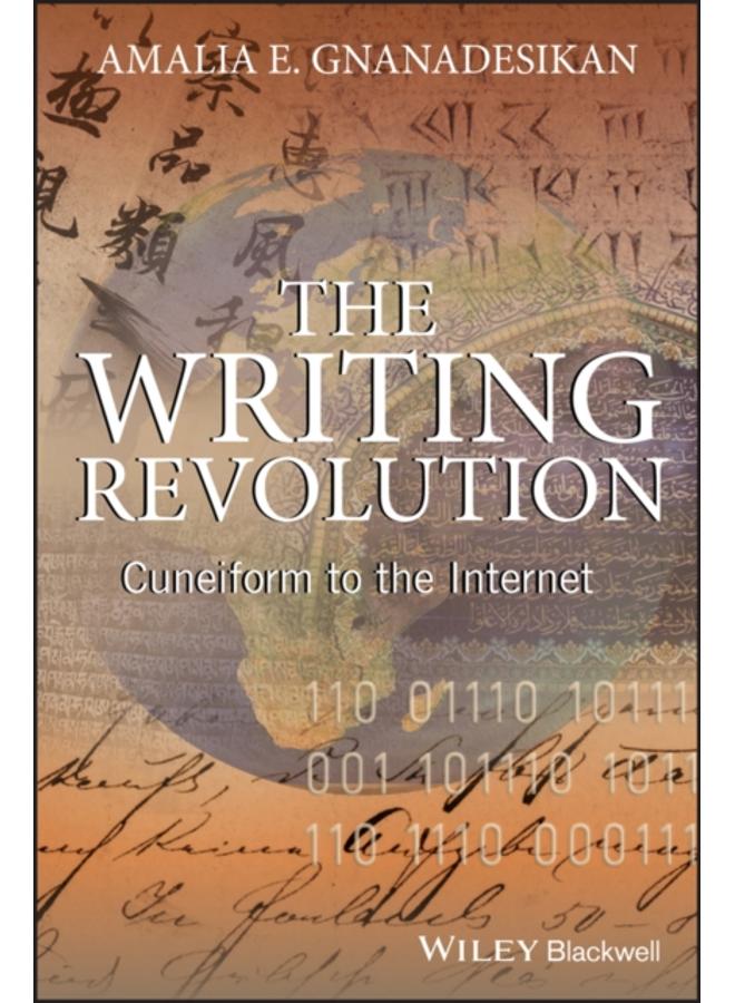 The Writing Revolution : Cuneiform to the Internet 