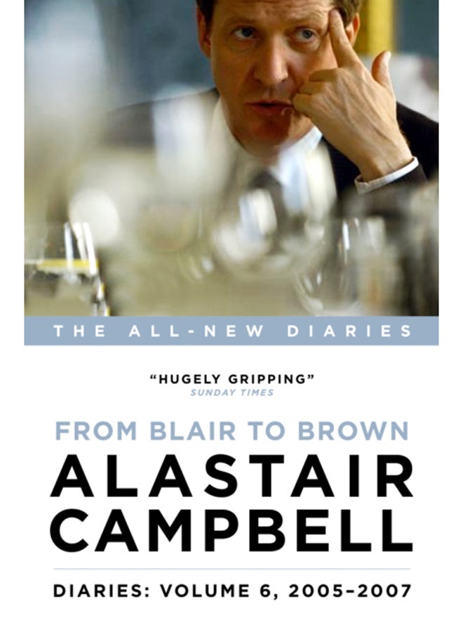 Diaries: From Blair to Brown, 2005 - 2007 : Volume 6
