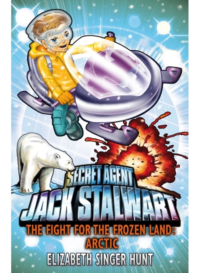 Jack Stalwart: The Fight for the Frozen Land: Arctic: Book 12 