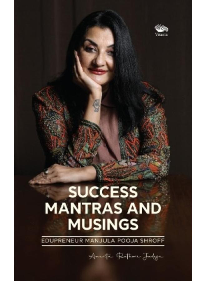 Success Mantras and Musings - : Edupreneur Manjula Pooja Shroff 