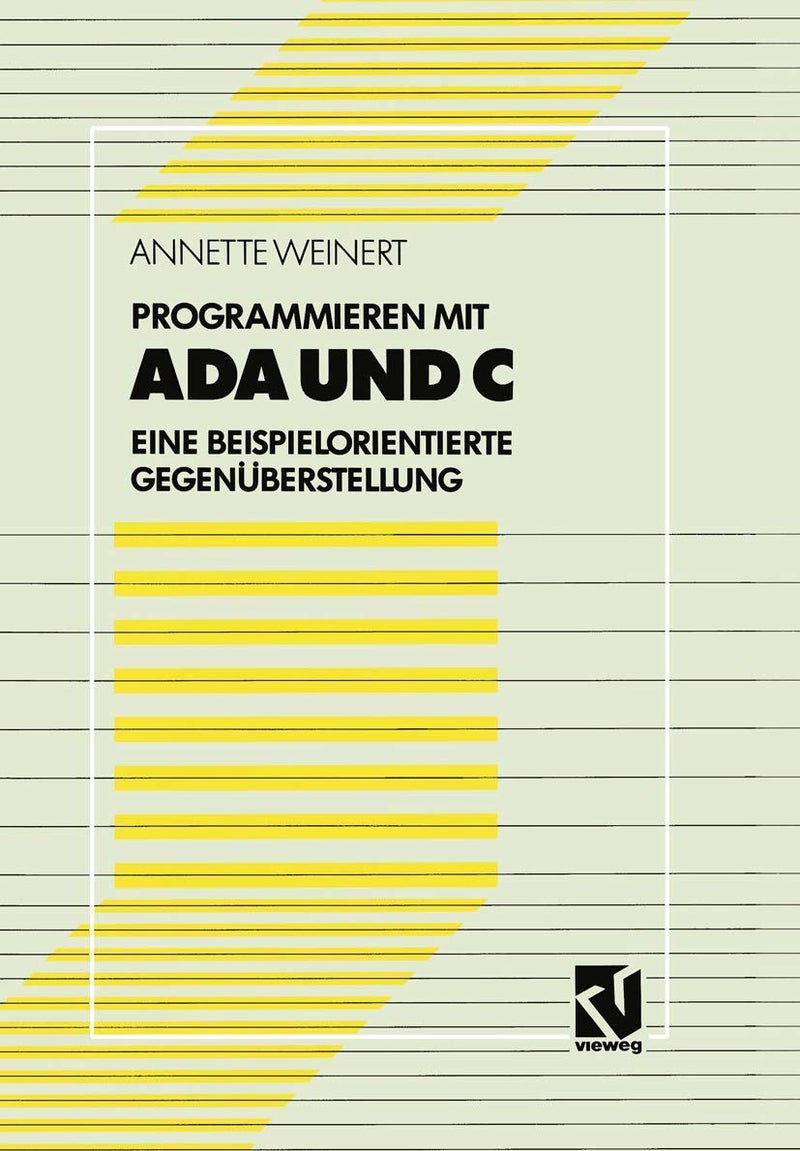 Programmieren mit Ada und C: Eine beispielorientierte Gegenüberstellung