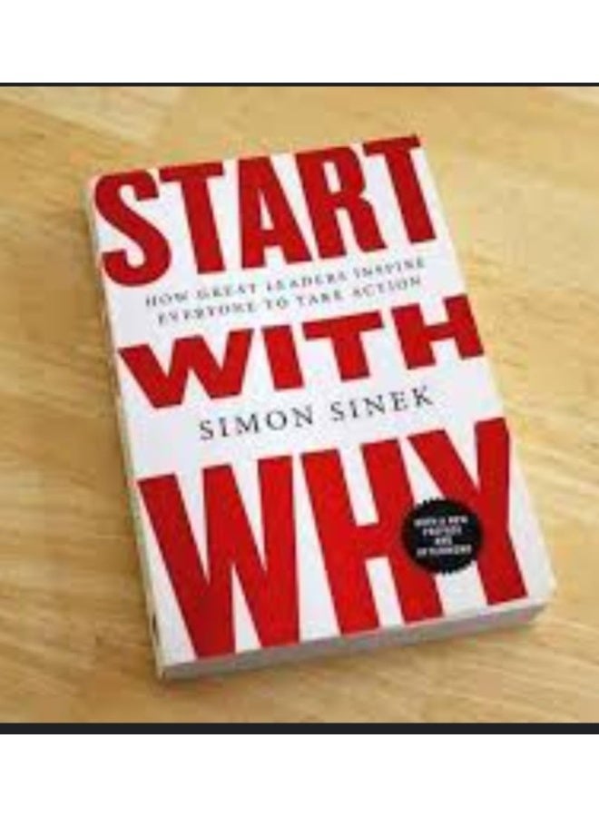 Start with Why: The inspiring bestseller that will help you find your purpose