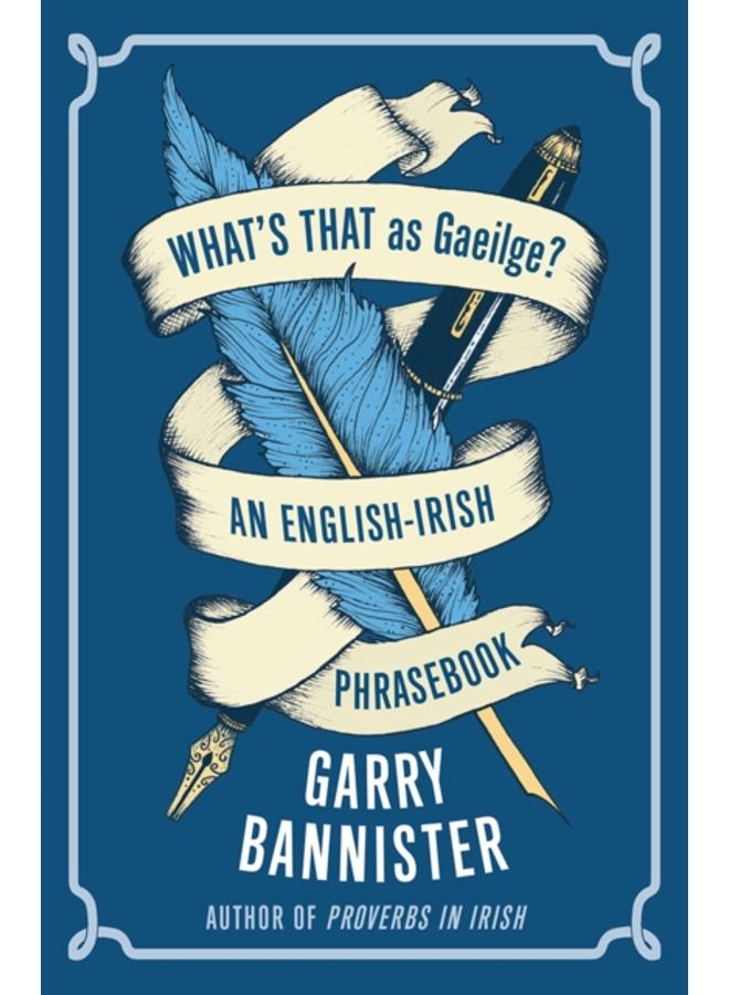 What's That as Gaeilge : An English-Irish Phrasebook