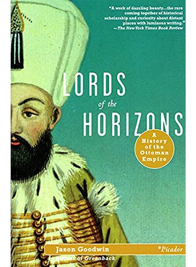 Lords of the Horizons: A History of the Ottoman Empire