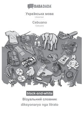 BABADADA black-and-white, Ukrainian (in cyrillic script) - Cebuano, visual dictionary (in cyrillic script) - diksyonaryo nga litrato: Ukrainian (in cyrillic script) - Cebuano, visual dictionary - pzsku/Z56D4EB73441FB7A7117DZ/45/1749035214/9dc6b2cf-7c47-40f4-8761-83a963b2f05e