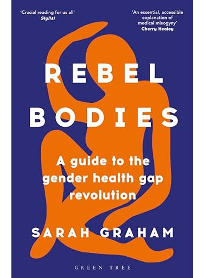 Rebel Bodies A Guide To The Gender Health Gap Revolution
