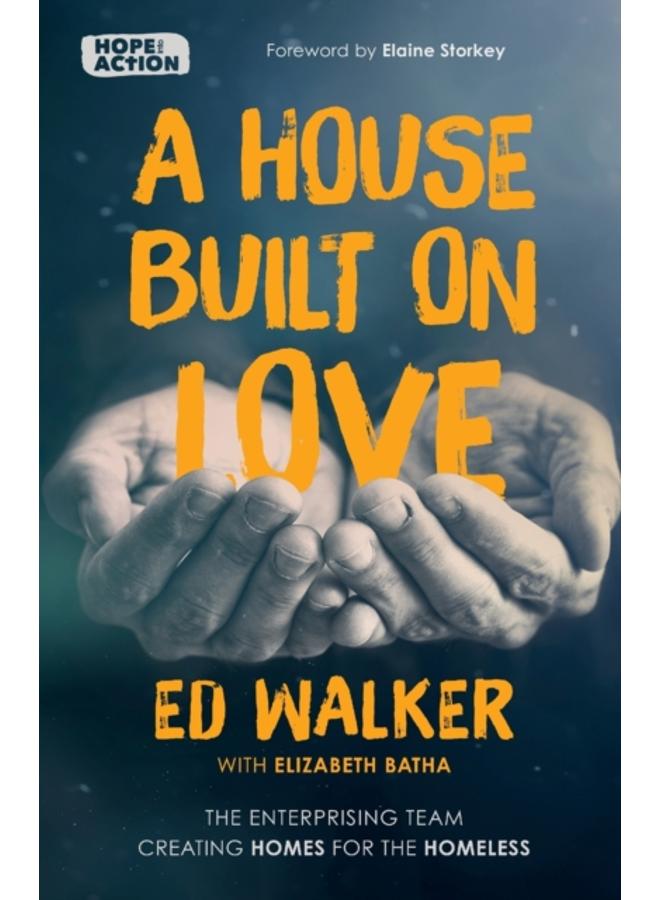 A House Built on Love: The enterprising team creating homes for the homeless 